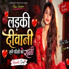 Ladki Diwani Lage Pariyon Ki Rani Lage